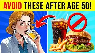 Never Eat These 10 Foods After the Age of 50 if You Want Better Health