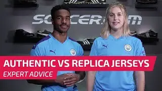 Authentic vs Replica Soccer Jerseys - Key Differences Explained | 2019-20 Edition