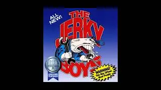 JERKY BOYS &mdash; 