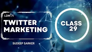 Twitter Marketing Class 29