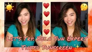 LET'S TRY: Belo Sun Expert Tinted Sunscreen | Mariah Victoria