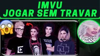 NUNCA MAIS VAI TRAVAR! COMO FAZER O IMVU PARAR de TRAVAR no ANDROID