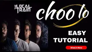 Choo Lo -  @Thelocaltrain | Guitar Tutorial | Chords + Intro