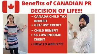 Benefits of Canadian PR | How to apply CHILD, GST and other Benefits ?