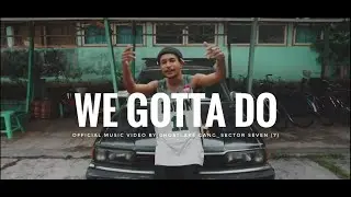 BLVCK JACK - WE GOTTA DO (OFFICIAL MUSIC VIDEO 2021)