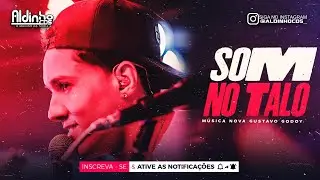SOM NO TALO - Gustavo Godoy (M&uacute;sica Nova)