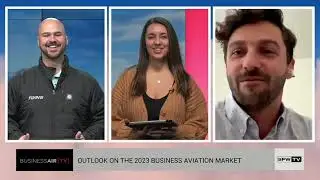 Outlook on the 2023 Business Aviation Market- BusinessAir TV