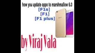 How to update your oppo phone to marshmallow 6.0 || Viraj Vala ||