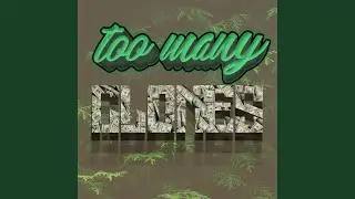 Too many clones