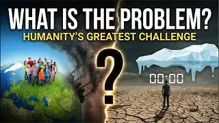 Humanity’s greatest challenge