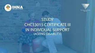 CHC33015 - Certificate III in Individual Support (Ageing and Disability)