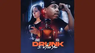Drunk and I Miss You (Original)