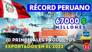 ¡Éxito Peruano! Los 20 productos Estrella en Exportación que impulsan el Perú 🇵🇪
