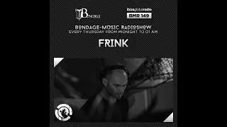 Bondage Music Radio - Edition 149 mixed by Frink