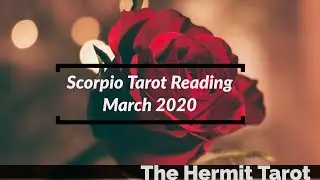 Scorpio Tarot March 2020 