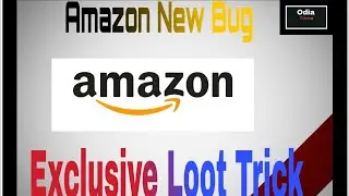Amazon Exclusive Loot Trick   Amazon New Bug   Amazon Offer