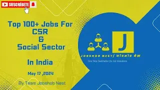 Top 100+ #job For #csr and #socialsector In #india  May  17 2024
