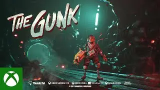 The Gunk &mdash; игровой трейлер