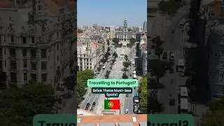 Travelling to Portugal? Drive These Must-See Spots!