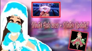 WINTER HALO 2020 + WINTER UPDATE IS HERE!! Roblox Royale High | Astoria