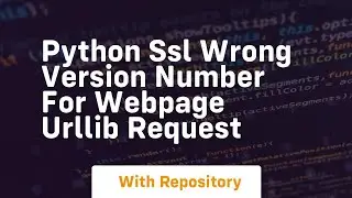 Python SSL Wrong Version Number for webpage urllib request