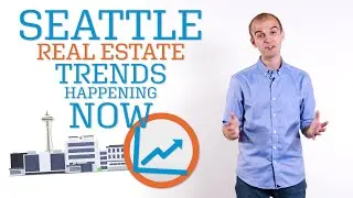 Seattle Real Estate Trends Happening NOW in 2020