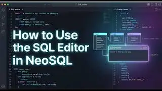 How to Use the SQL Editor in NeoSQL