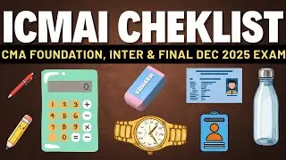 4️⃣ CMA Foundation, Inter & Final Dec 2025 Checklist 🎯 | Full Guide