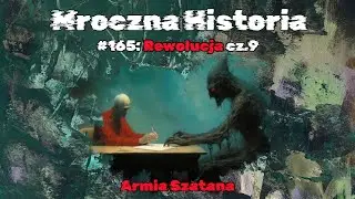 #165 Rewolucja cz.9 Armia Szatana / Revolution episode 9 Satan's Army