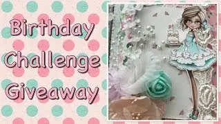 🎉🎉🎉Birthday Challenge Giveaway🎉🎉🎉