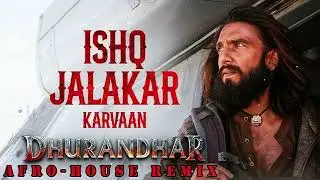 Ishq Jalakar - Karvaan | Afro House | Dhurandher | @jjason