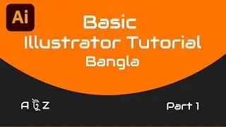 Adobe Illustrator CC 2022 Tutorial | introducing Illustrator | Illustrator Bangla Tutorial 2022