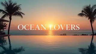 Ocean Lovers 💞 | Chill House &bull; Deep Lounge &bull; Romantic Vibes | VAYRO LOUNGE