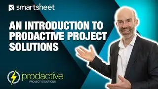 Introduction to Prodactive Project Solutions, Smartsheet-aligned Platinum partner