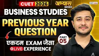 CUET Business Studies Previous Year Question | BST PYQ's | Part 05
