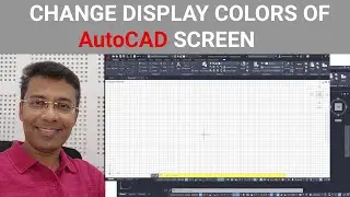 CHANGE AutoCAD SCREEN COLOR | CHANGE AutoCAD BACKGROUND COLOR