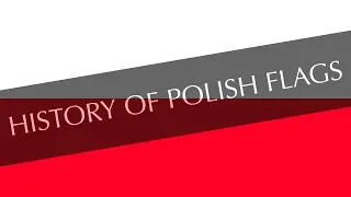 History of Polish Flags - Animation