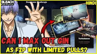 Can I max Gin as F2P with Limited Pulls? Bleach Soul Resonance Hindi (BSR)