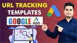 URL Tracking Templates in Google Ads | How to Add Tracking Template in Google Ads