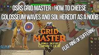 OSRS Grid Master - How to CHEESE Colosseum Waves and Sol Heredit as A NOOB - RECOIL