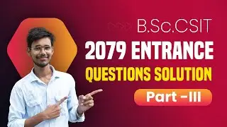 2079 Entrance Questions Solution | Part-III | 