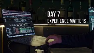Day 7 Experience Matters
