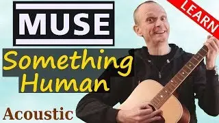 Muse - Something Human Guitar Tutorial - Acoustic Version | Full Lesson