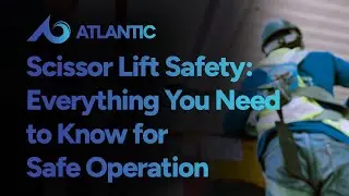 Scissor Lift Safety: Everything You Need to Know for Safe Operation