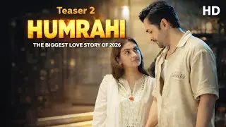 Humrahi Teaser 2 - Danish Taimoor & Hiba Bukhari Coming Soon 2026 