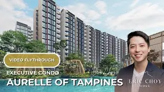 Aurelle of Tampines EC: Tampines St 62 Video Flythrough, District 18 | Eric Choy Homes