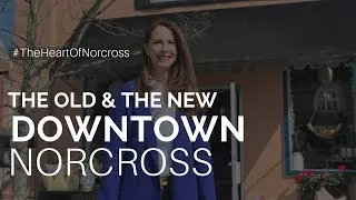 The Old and The New in Downtown Norcross | Lorraine White Shares The Story of Antique Traditions
