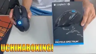 UCHIHABOXING!  Mouse Gamer Logitech Proteus Spectrum G502!