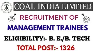 COAL INDIA LIMITED (CIL)  MANAGEMENT TRAINEES RECRUITMENT 2019 FOR BE/B.TECH