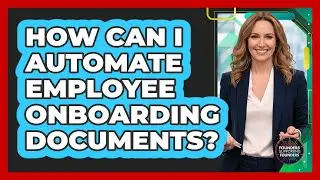 How Can I Automate Employee Onboarding Documents? - Founders Supporting Founders